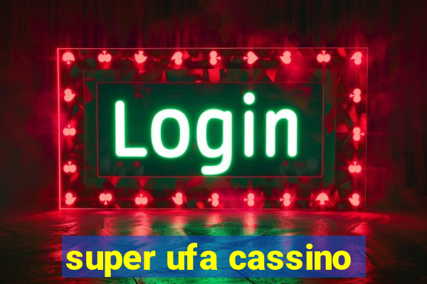 super ufa cassino